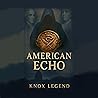 American Echo: Chronicles of the Cryptologist Series