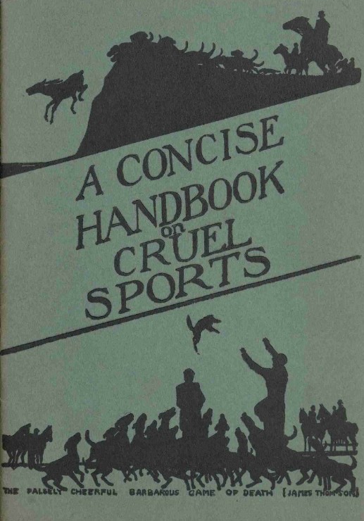 A Concise Handbook on Cruel Sports: the Falsely Cheerful Barbarous Game of Death (Paperback)