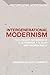 Intergenerational Modernism: The Literary Networks of E. M. Forster, T. S. Eliot and Virginia Woolf (Historicizing Modernism)