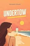 Undertow by Elizabeth O'Roark