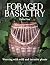 Foraged Basketry by Delia Fian