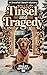 TINSEL AND TRAGEDY: A Snowf...