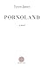 Pornoland by Tyson James