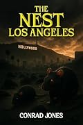 The Nest Los Angeles: America's Reinfestation...