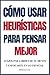 Cómo usar heurísticas para ...