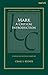 Mark, a Critical Introduction (International Critical Commentary)
