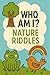 Who Am I? Nature Riddles (R...