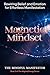 Magnetic Mindset: Rewiring Belief and Emotion for Effortless Manifestation (The Aligned Energy Series Book 3)