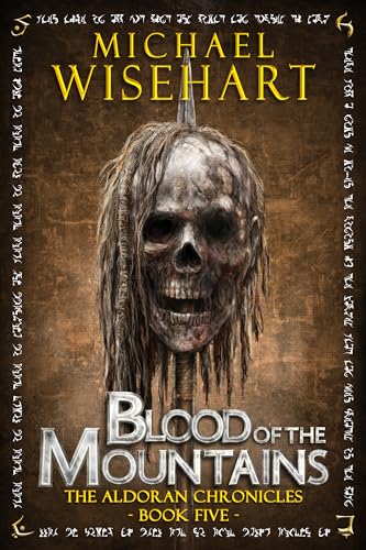 Blood of the Mountains (The Aldoran Chronicles: Book 5): An Epic Fantasy Adventure