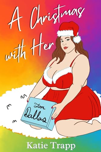 A Christmas with Her: A Cozy Sapphic Christmas Novella (Quilts and Bourbon)