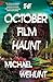 The October Film Haunt: A Novel