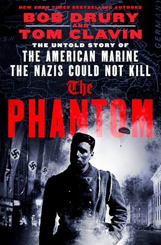 The Phantom: The Untold Story of the American Marine the Nazis Could Not Kill (Hardcover)