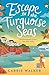 Escape to the Turquoise Seas