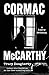 Cormac McCarthy: A Legacy Revisited