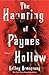 The Haunting of Paynes Hollow: A Novel