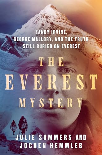 The Everest Mystery: Sandy Irvine, George Mallory, and the Truth Still Buried on Everest (Hardcover)