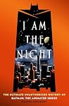 I Am the Night: T...