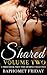 Shared: Volume Two: A Three Book First Time Sharing Collection (Baphomet Friday's Collected Erotica 2)