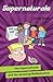 The Supernaturals and the A...