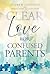 Clear Love for Confused Par...