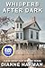 Whispers After Dark by Dianne Harman Whispers After Dark by Dianne Harman