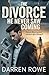 The Divorce He Never Saw Coming by Darren Rowe