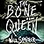 The Bone Queen: A Novel