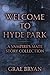 Welcome to Hyde Park by Grae Bryan Welcome to Hyde Park by Grae Bryan