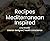 Recipes Mediterranean Inspi...
