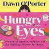 Hungry Eyes: A Me...