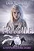 FRAGILE by Deborah Jay