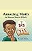 Amazing Math: Understanding...