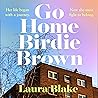 Go Home Birdie Brown