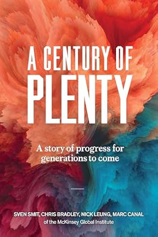 A Century of Plenty: A Story of Progress for Generations to Come