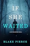 If She Waited