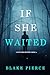 If She Waited (A Kate Wise Mystery—Book 14)