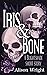 Iris & Bone