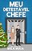 Meu detestável chefe: Desafetos natalinos - Conto dois (Portuguese Edition)