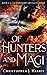 Of Hunters and Magi (Legend...