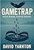 GameTrap by David Yarnton GameTrap by David Yarnton
