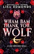 Wham Bam Thank You, Wolf