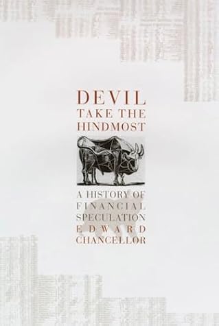 Devil Take the Hindmost by Edward Chancellor