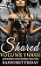 Shared: Volume Three: A Fou...