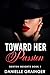 Toward Her Passion by Danielle Grainger