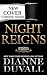 Night Reigns by Dianne Duvall Night Reigns by Dianne Duvall