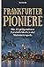 Frankfurter Pioniere: Die 4...