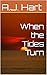 When the Tides Turn