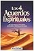 Los 4 Acuerdos Espirituales...