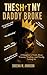 THE SH*T MY DADDY BROKE: A ...