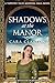 Shadows at the Manor: A rom...